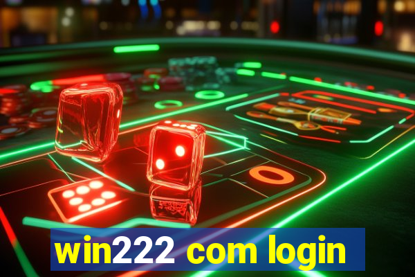 win222 com login